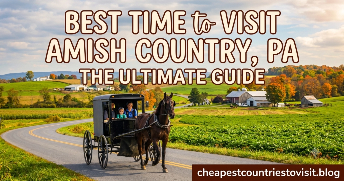 Best Time to Visit Amish Country PA